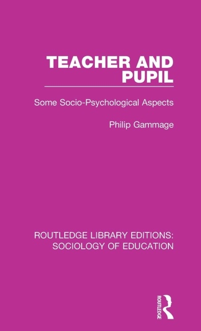 Teacher and Pupil: Some Socio-Psychological Aspects