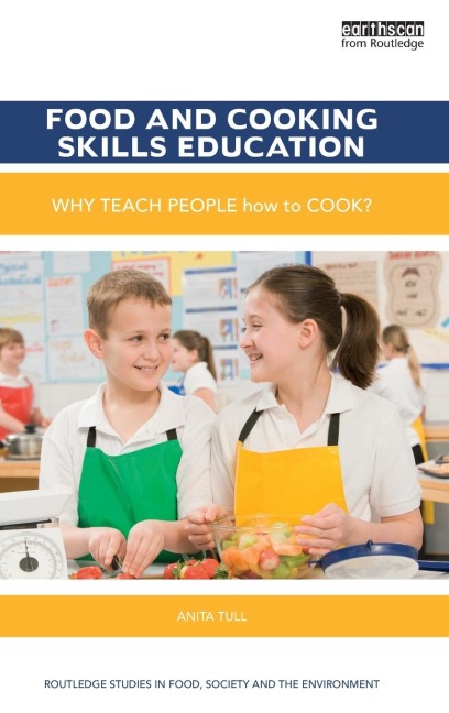 Food and Cooking Skills Education: Why teach people how to cook?