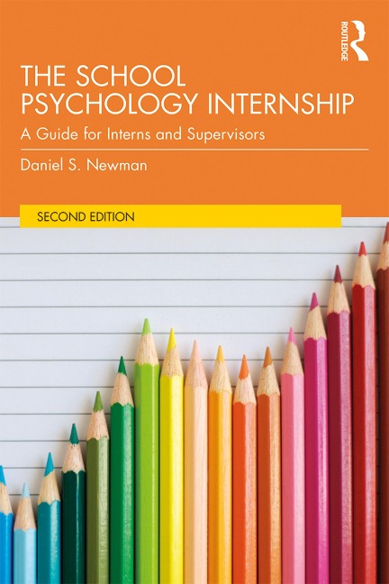 The School Psychology Internship: A Guide for Interns and Supervisors