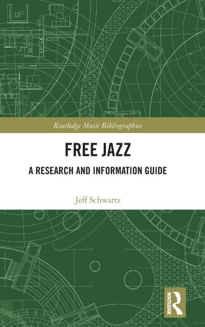 Free Jazz: A Research and Information Guide