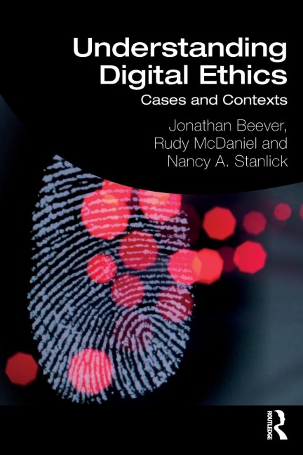 Understanding Digital Ethics: Cases and Contexts