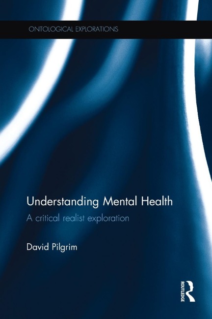 Understanding Mental Health: A critical realist exploration