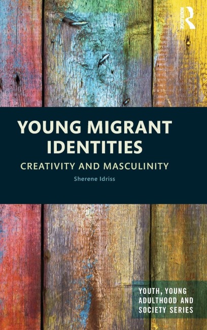 Young Migrant Identities: Creativity and Masculinity