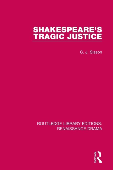 Shakespeares Tragic Justice