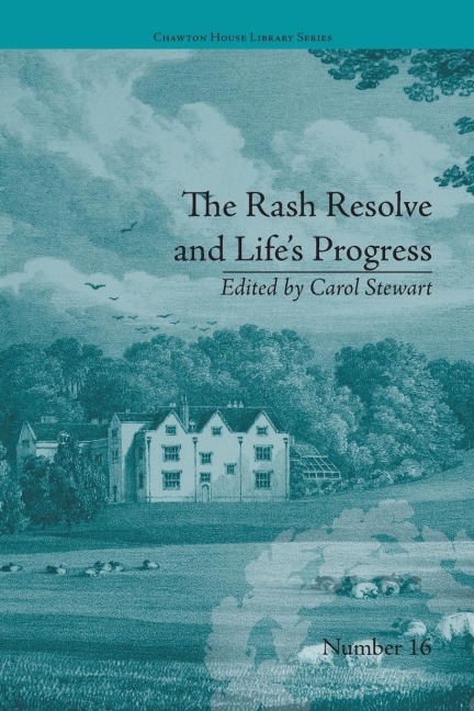 The Rash Resolve and Lifes Progress: by Eliza Haywood