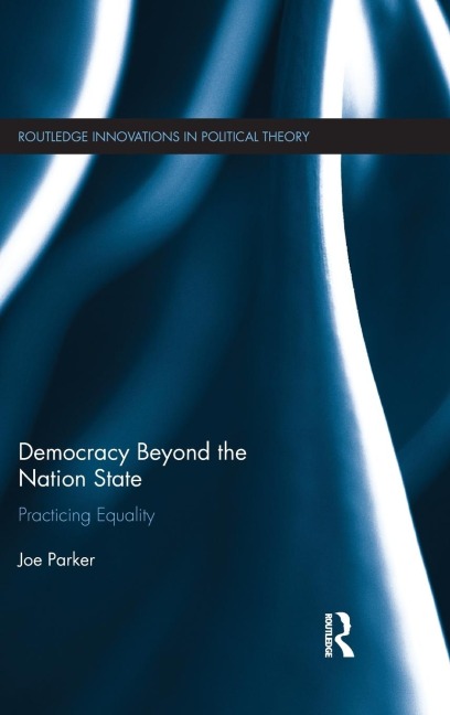 Democracy Beyond the Nation State: Practicing Equality