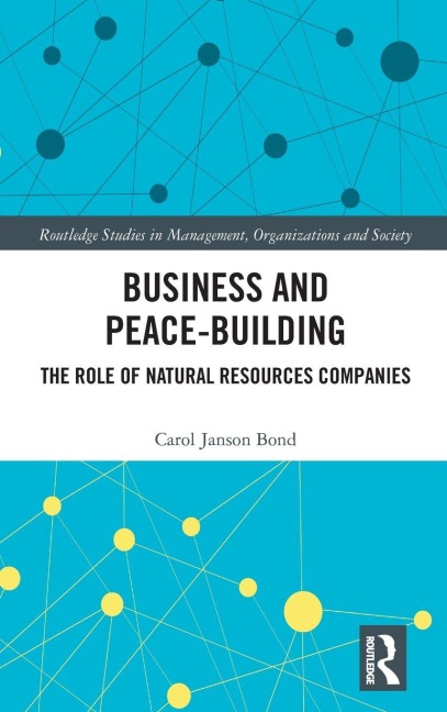 Business and Peace-Building: The Role of Natural Resources Companies