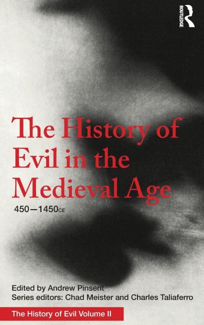 The History of Evil in the Medieval Age: 450-1450 CE