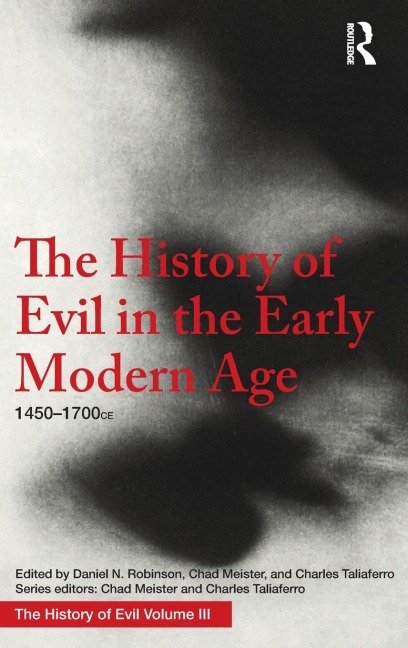 The History of Evil in the Early Modern Age: 1450-1700 CE