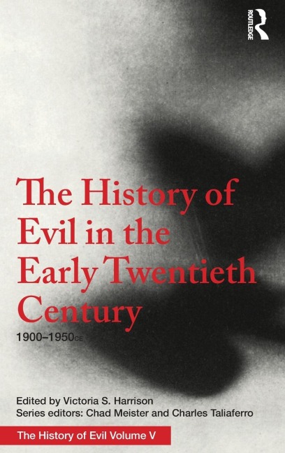The History of Evil in the Early Twentieth Century: 1900-1950 CE
