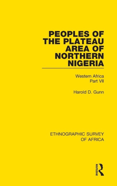 Peoples of the Plateau Area of Northern Nigeria: Western Africa Part VII