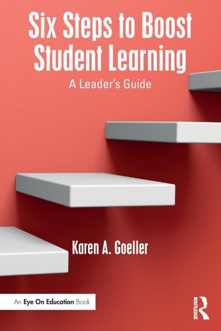 Six Steps to Boost Student Learning: A Leaders Guide