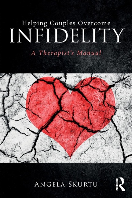 Helping Couples Overcome Infidelity: A Therapists Manual