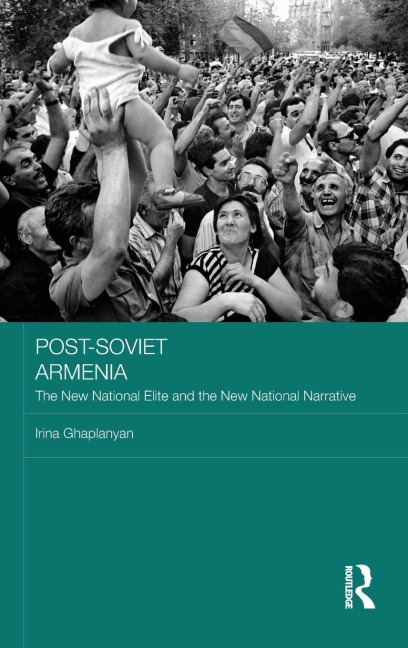 Post-Soviet Armenia: The New National Elite and the New National Narrative
