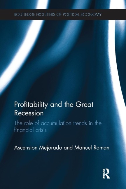 Profitability and the Great Recession: The Role of Accumulation Trends in the Financial Crisis