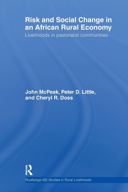 Risk and Social Change in an African Rural Economy: Livelihoods in Pastoralist Communities