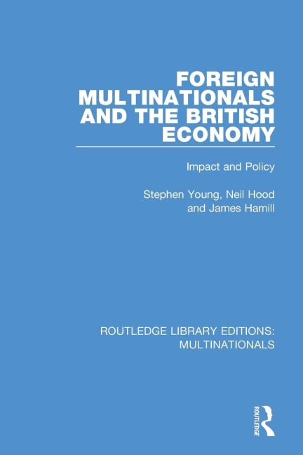 Foreign Multinationals and the British Economy: Impact and Policy
