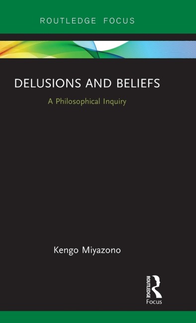 Delusions and Beliefs: A Philosophical Inquiry