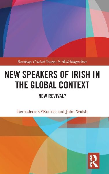 New Speakers of Irish in the Global Context: New Revival?
