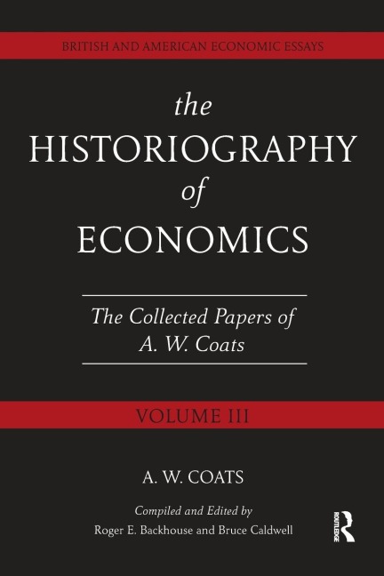 The Historiography of Economics: British and American Economic Essays, Volume III