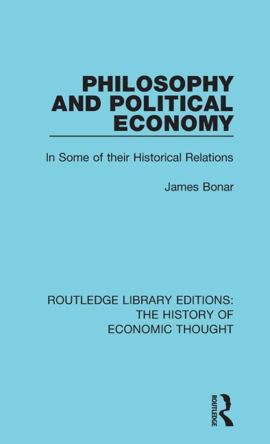 Philosophy and Political Economy: In Some of Their Historical Relations
