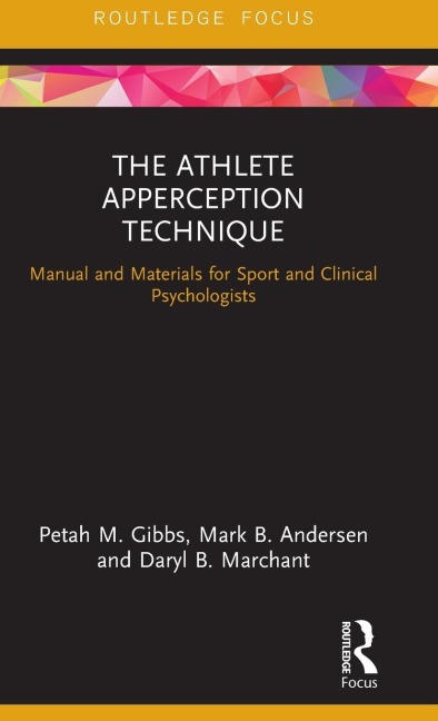 The Athlete Apperception Technique: Manual and Materials for Sport and Clinical Psychologists