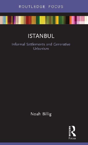 Istanbul: Informal Settlements and Generative Urbanism