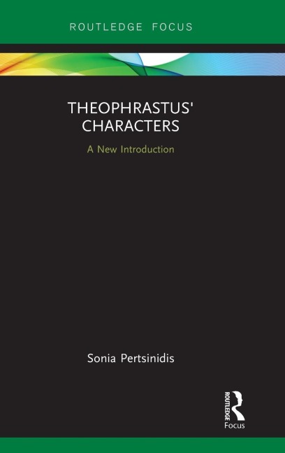 Theophrastus Characters: A New Introduction