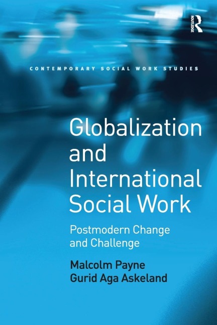 Globalization and International Social Work: Postmodern Change and Challenge