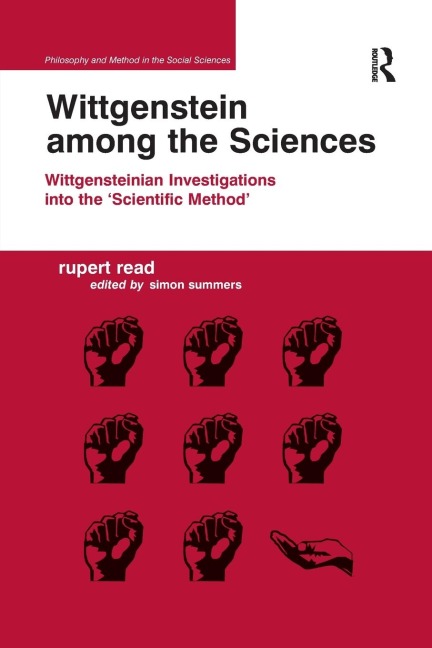Wittgenstein among the Sciences: Wittgensteinian Investigations into the Scientific Method