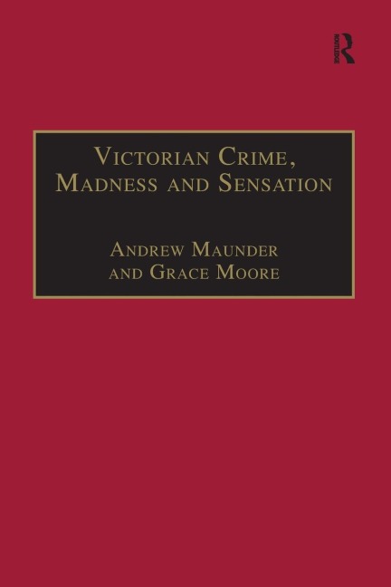 Victorian Crime, Madness and Sensation