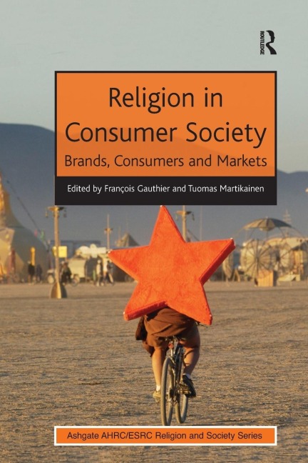 Religion in Consumer Society: Brands, Consumers and Markets