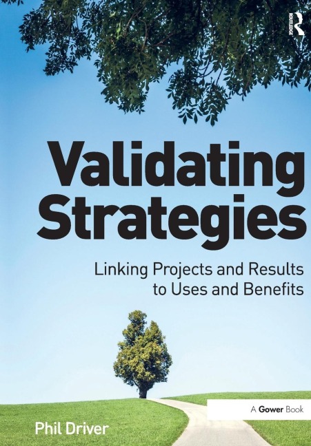 Validating Strategies: Linking Projects and Results to Uses and Benefits