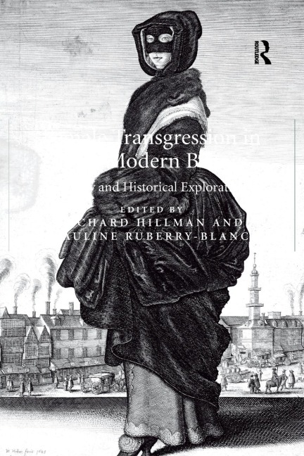 Female Transgression in Early Modern Britain: Literary and Historical Explorations