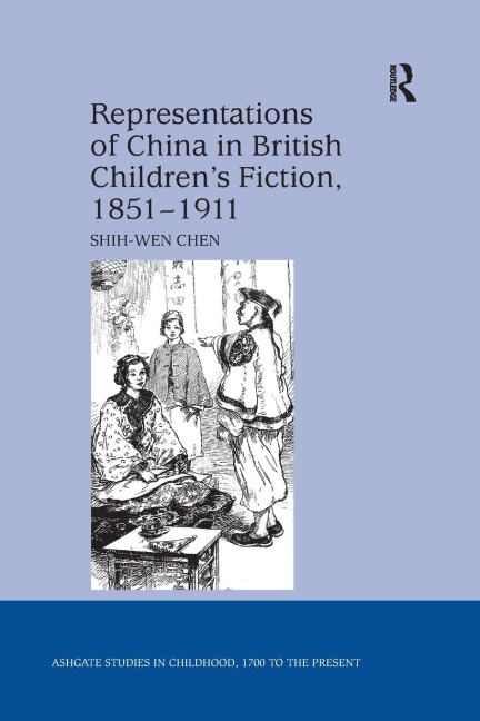 Representations of China in British Childrens Fiction, 1851-1911