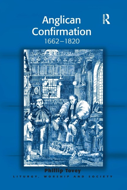 Anglican Confirmation: 1662-1820