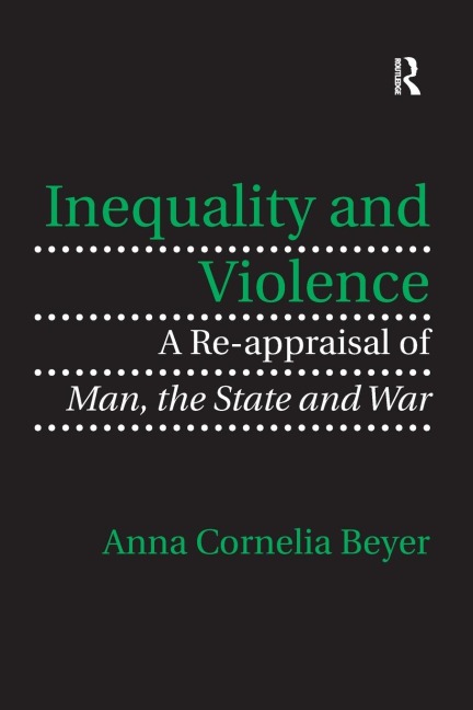 Inequality and Violence: A Re-appraisal of Man, the State and War