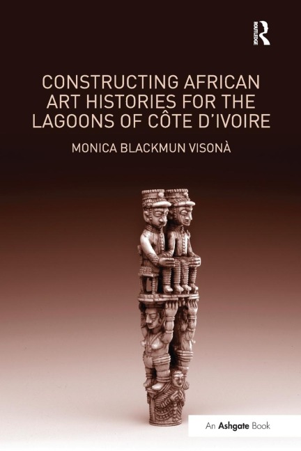 Constructing African Art Histories for the Lagoons of Côte dIvoire