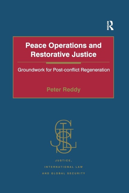 Peace Operations and Restorative Justice: Groundwork for Post-conflict Regeneration