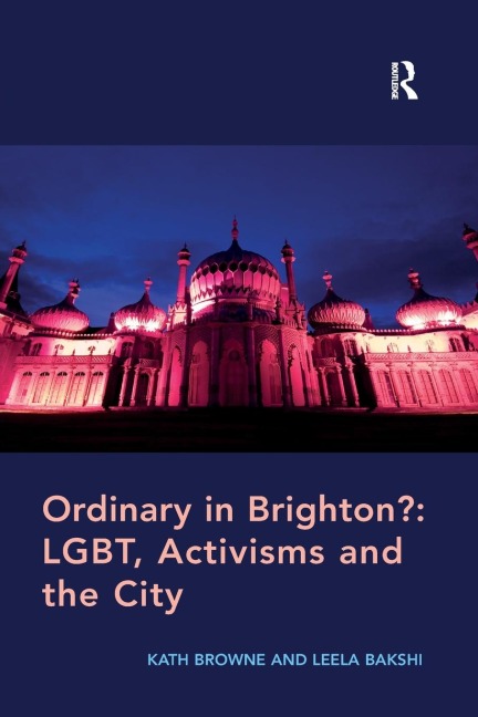 Ordinary in Brighton?: LGBT, Activisms and the City