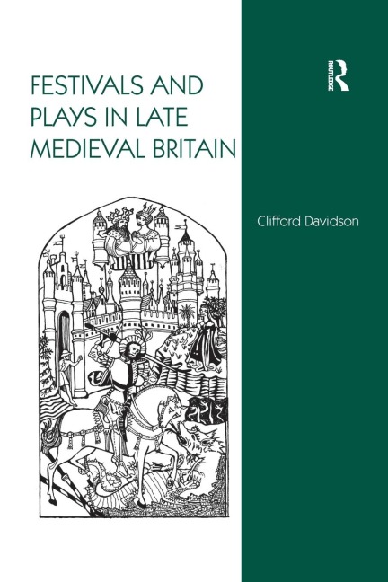 Festivals and Plays in Late Medieval Britain