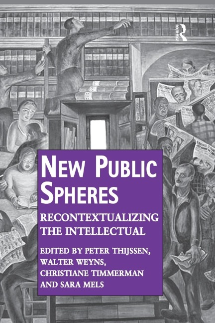 New Public Spheres: Recontextualizing the Intellectual