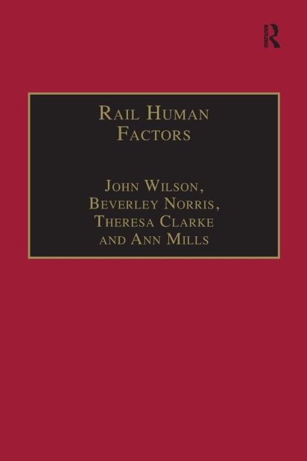 Rail Human Factors: Supporting the Integrated Railway
