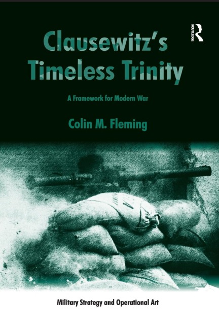 Clausewitzs Timeless Trinity: A Framework For Modern War