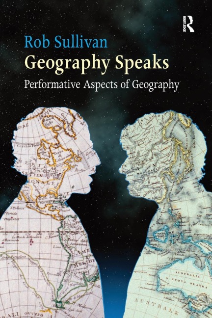 Geography Speaks: Performative Aspects of Geography