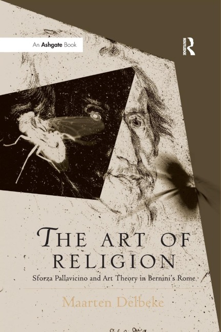 The Art of Religion: Sforza Pallavicino and Art Theory in Berninis Rome