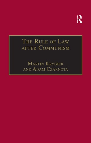 The Rule of Law After Communism Problems and Prospects in East-Central Europe