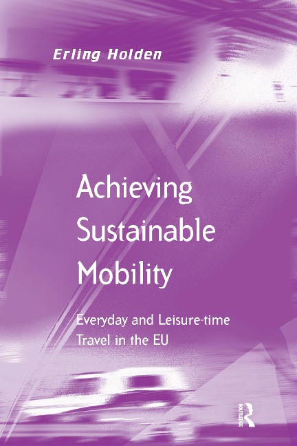 Achieving Sustainable Mobility: Everyday and Leisure-Time Travel in the EU