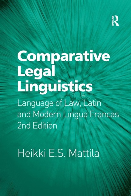 Comparative Legal Linguistics: Language of Law, Latin and Modern Lingua Francas