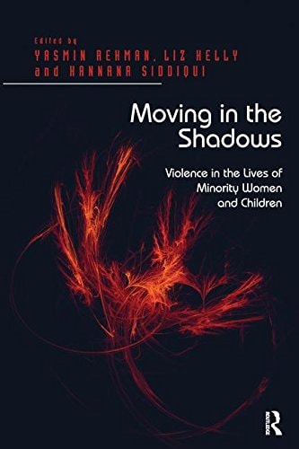 Moving in the Shadows Violence in the Lives of Minority Women and Children